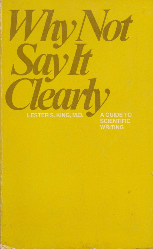 Why not say it clearly: A guide to scientific writing
