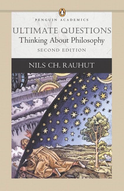 Ultimate Questions: Thinking About Philosophy (2nd Edition) (Penguin Academics)