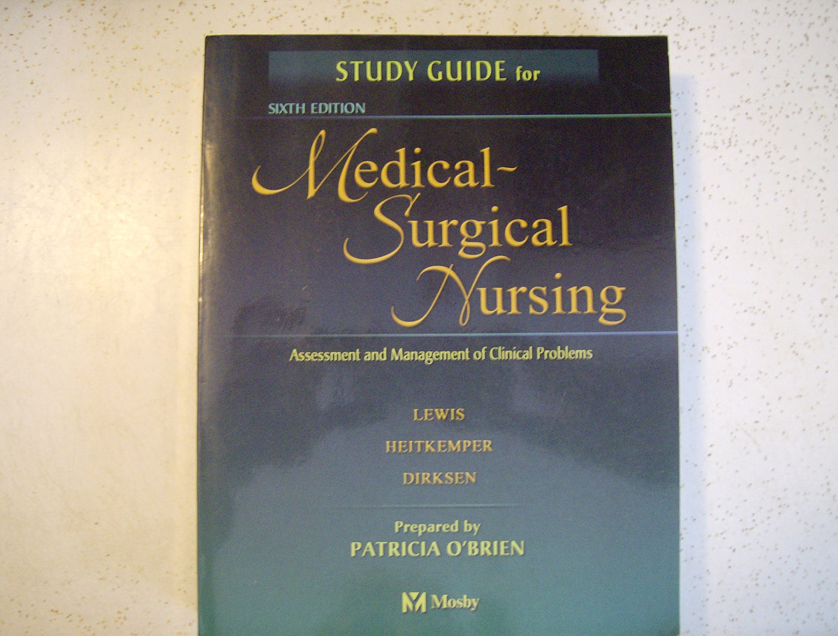 Study Guide for Medical-Surgical Nursing: Assessment and Management of Clinical Problems