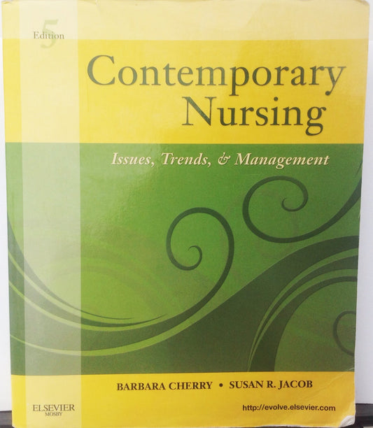 Contemporary Nursing: Issues, Trends, & Management, 5th Edition