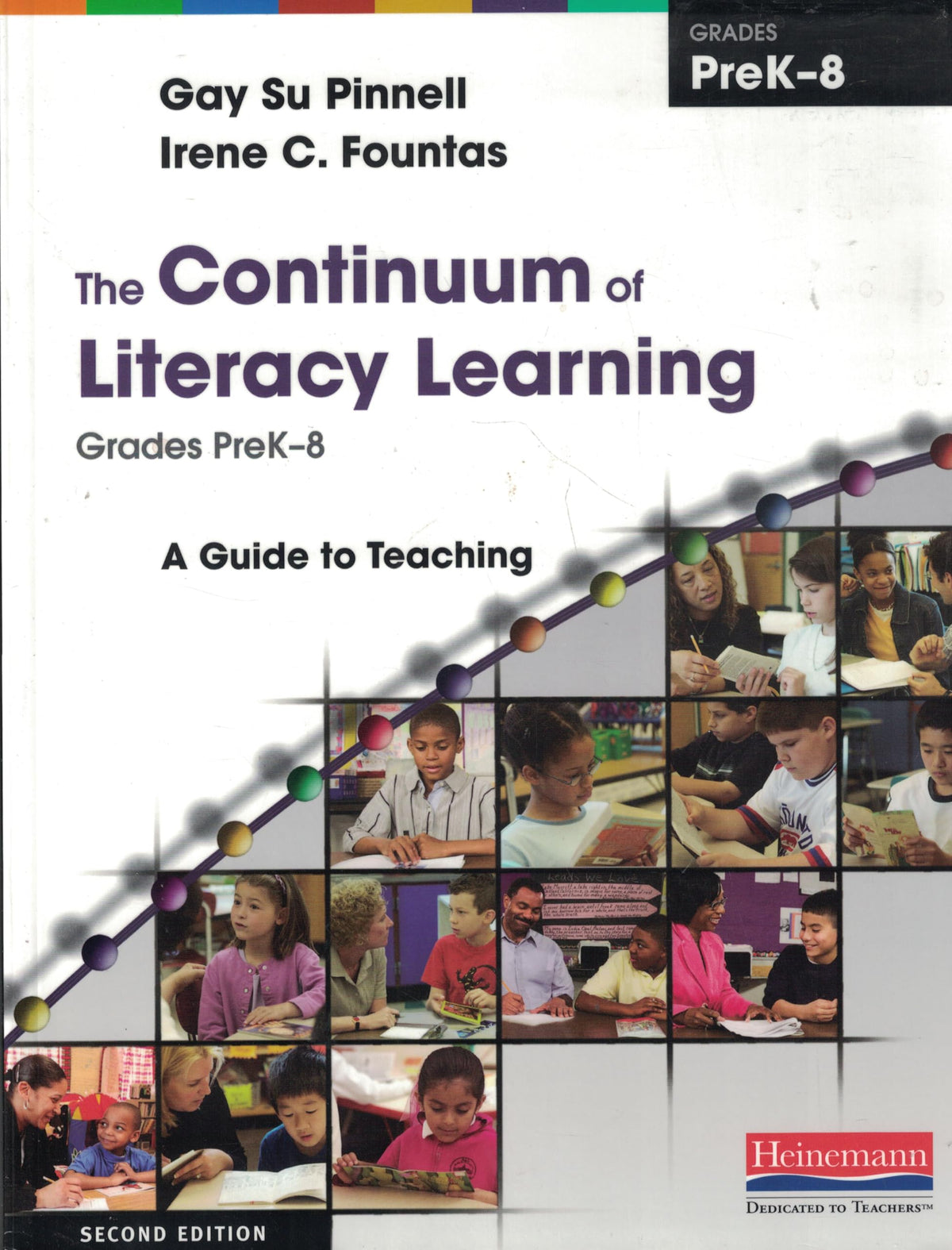 The Continuum of Literacy Learning, Grades PreK-8, Second Edition: A Guide to Teaching