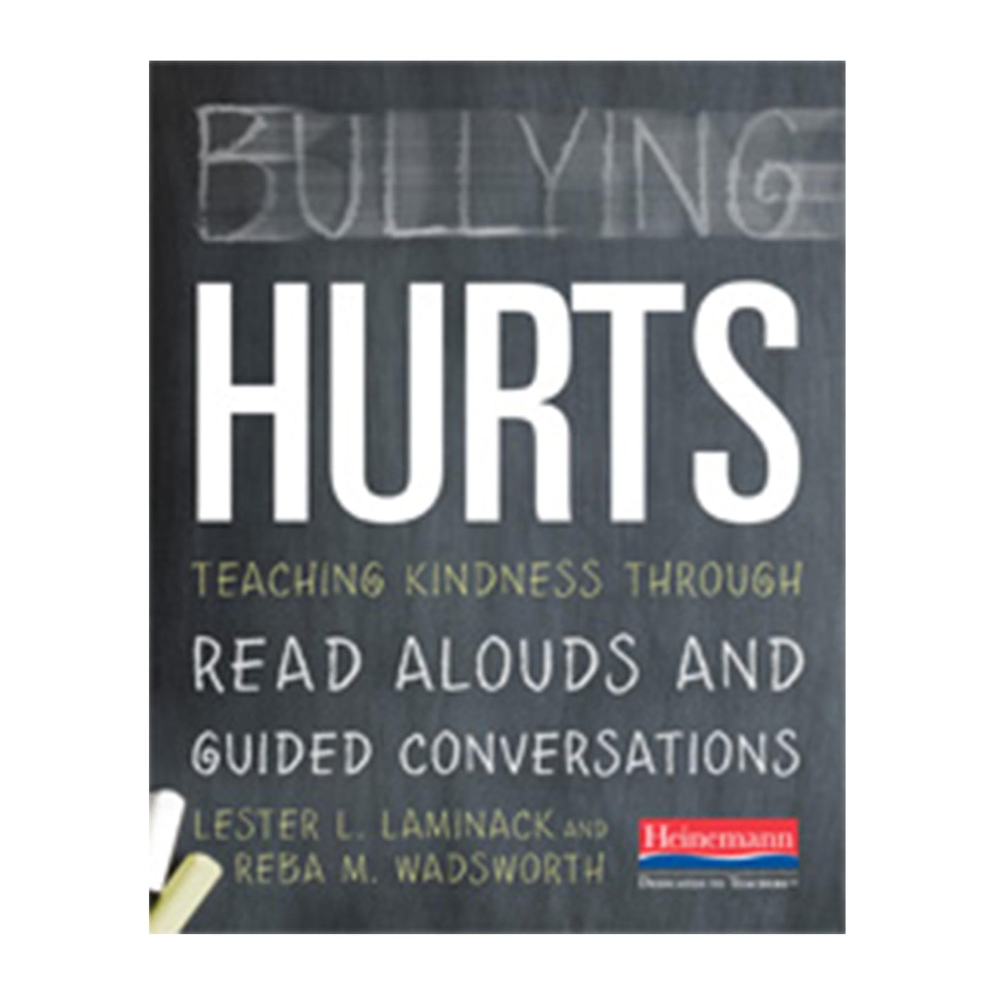 Bullying Hurts: Teaching Kindness Through Read Alouds and Guided Conversations
