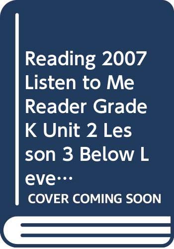 READING 2007 LISTEN TO ME READER GRADE K UNIT 2 LESSON 3 BELOW LEVEL