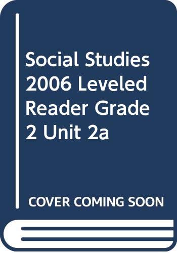 SOCIAL STUDIES 2006 LEVELED READER GRADE 2 UNIT 2A
