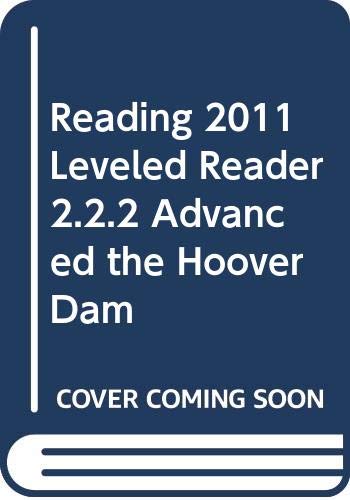 READING 2011 LEVELED READER 2.2.2 ADVANCED THE HOOVER DAM