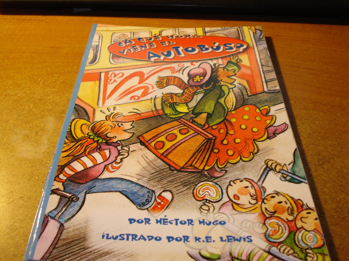 Reading 2011 Spanish Independent Reader Grade K.5.6 a Que Hora Viene El Autobus