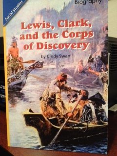 READING 2011 LEVELED READER GRADE 4.1.2 ON-LEVEL:LEWIS CLARK AND THE CORPS OF DISCOVERY