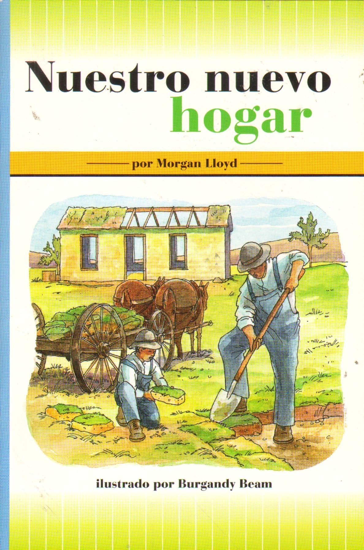 READING 2011 SPANISH LEVELED READER GRADE 2 UNIT 1 WEEK 3 ADVANCED NUESTRO NUEVO HOGAR