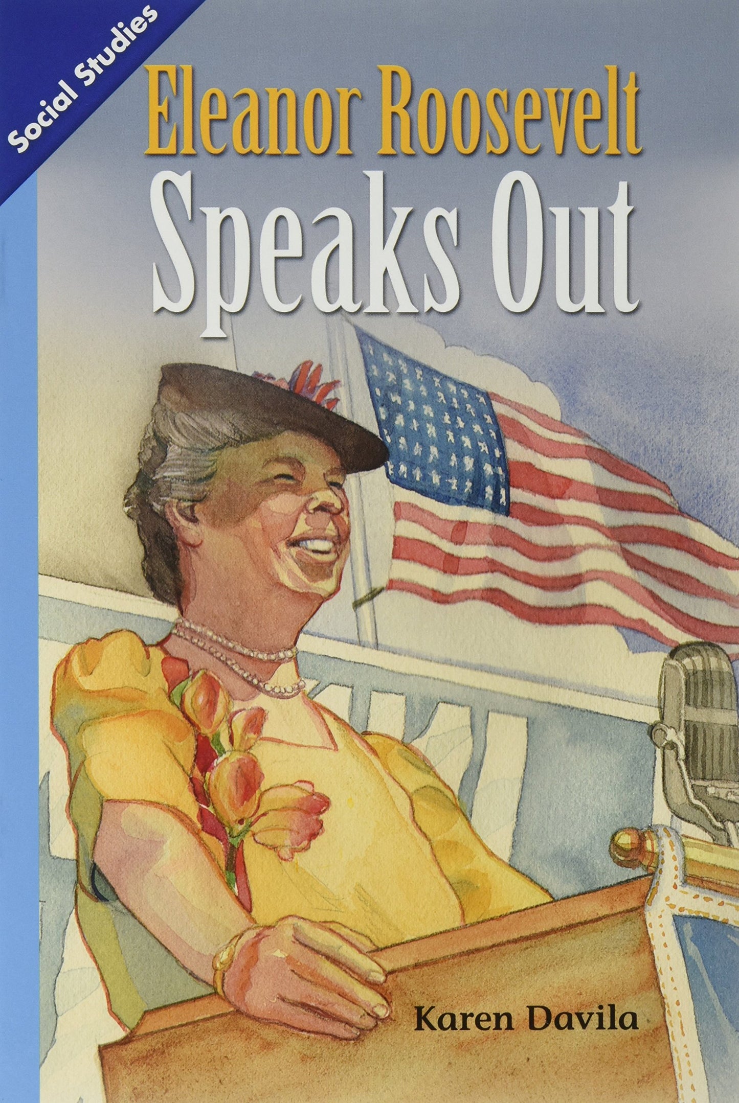 SOCIAL STUDIES 2013 LEVELED READER GRADE 1 CHAPTER 1 ADVANCED: ELEANOR ROOSEVELT EN SUS PROPIAS PALABRAS