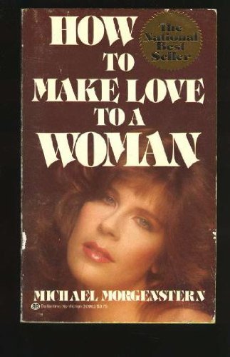 How to Make Love to a Woman