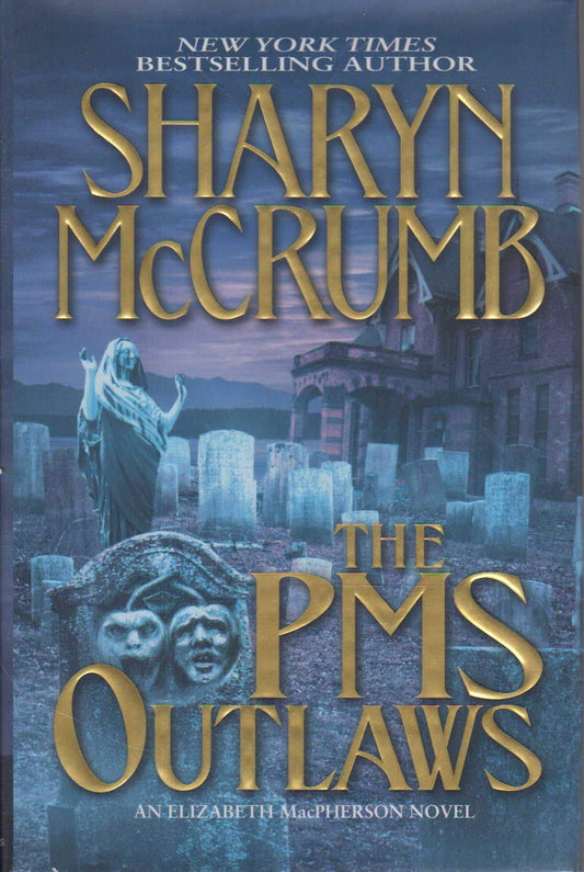The PMS Outlaws: An Elizabeth MacPherson Novel
