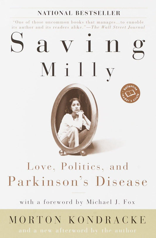 Saving Milly: Love, Politics, and Parkinson's Disease (Ballantine Reader's Circle)