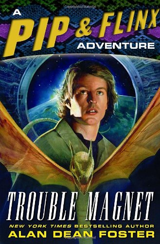 Trouble Magnet: A Pip & Flinx Adventure