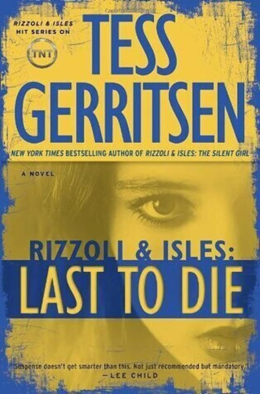 Last to Die: A Rizzoli & Isles Novel (Rizzoli & Isles, 10)