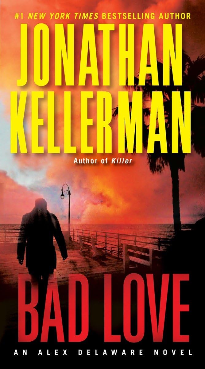 Bad Love: An Alex Delaware Novel