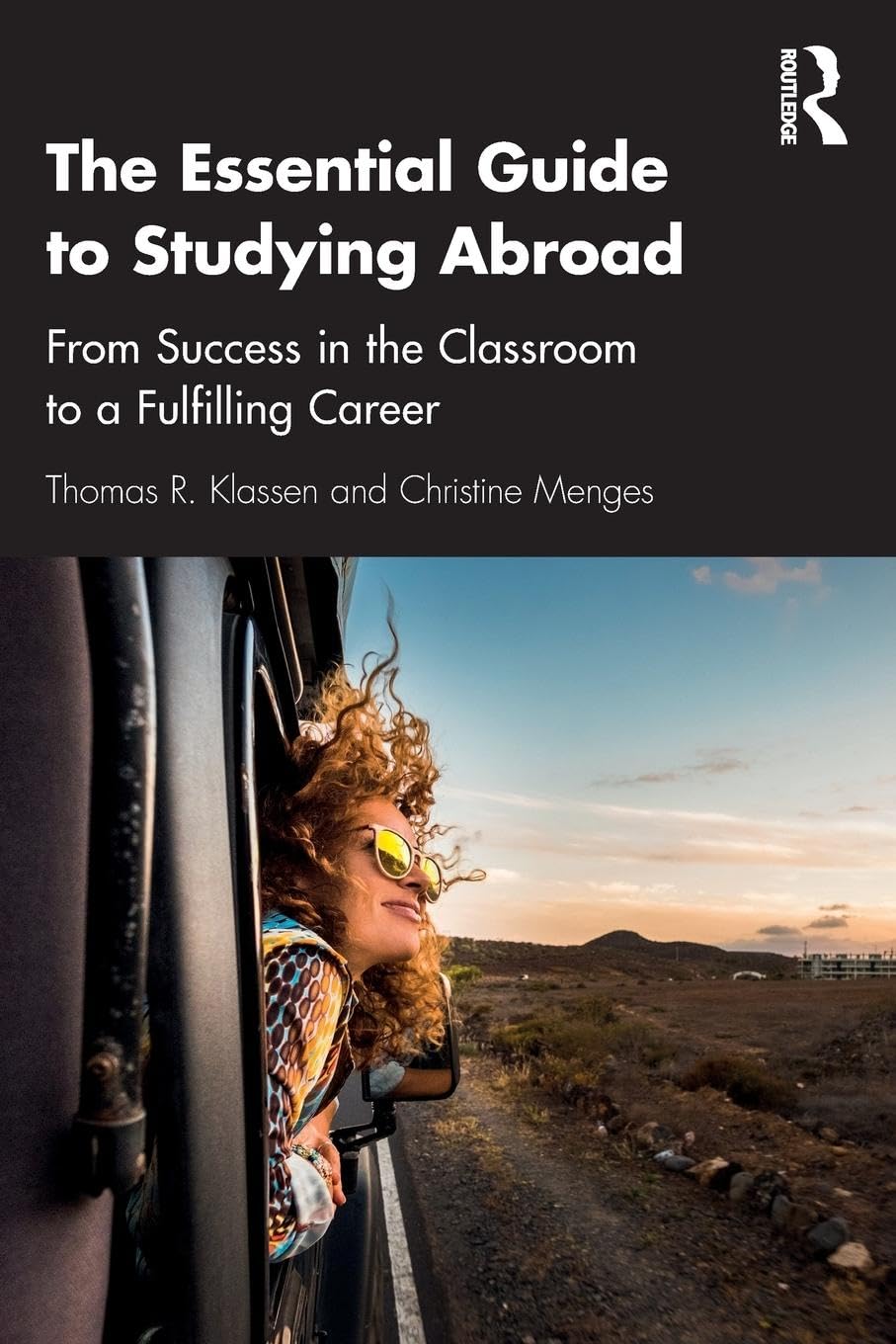 The Essential Guide to Studying Abroad: From Success in the Classroom to a Fulfilling Career
