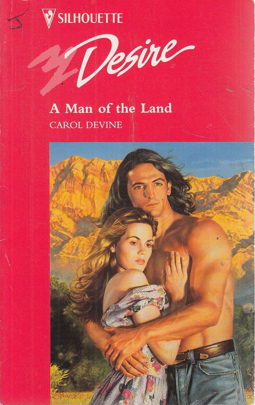 A Man Of The Land (Silhouette Desire)