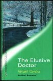 The Elusive Doctor (Medical Romance #6)