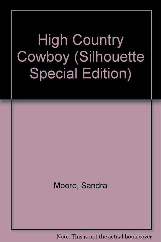 High Country Cowboy (Premiere) (Silhouette Special Edition)
