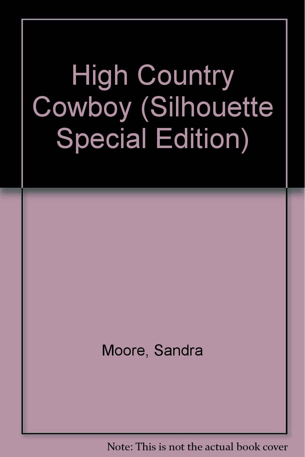 High Country Cowboy (Premiere) (Silhouette Special Edition)