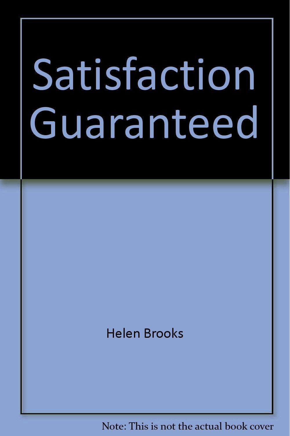 Satisfaction Guaranteed (Harlequin Presents #161)