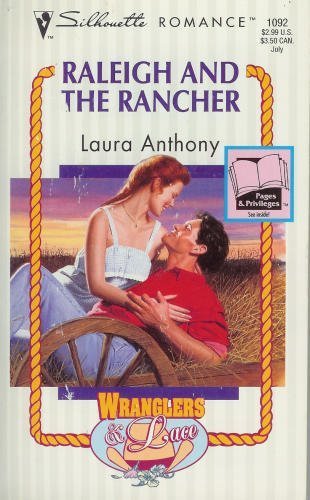 Raleigh and the Rancher (Wranglers and Lace) (Silhouette Romance, No 1092)