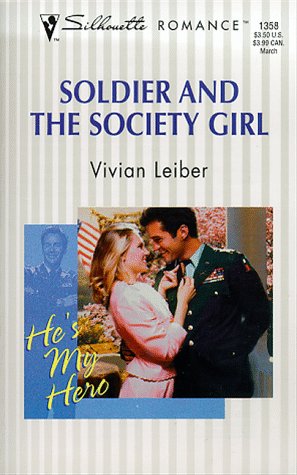 Soldier And The Society Girl (He'S My Hero!) (Silhouette Romance)