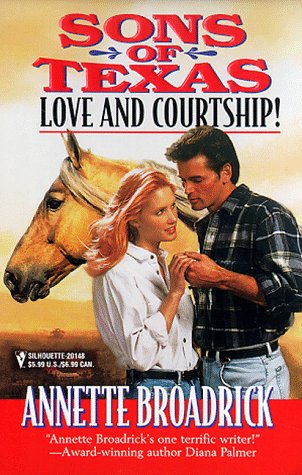 Sons Of Texas: Love And Courtship (By Request)