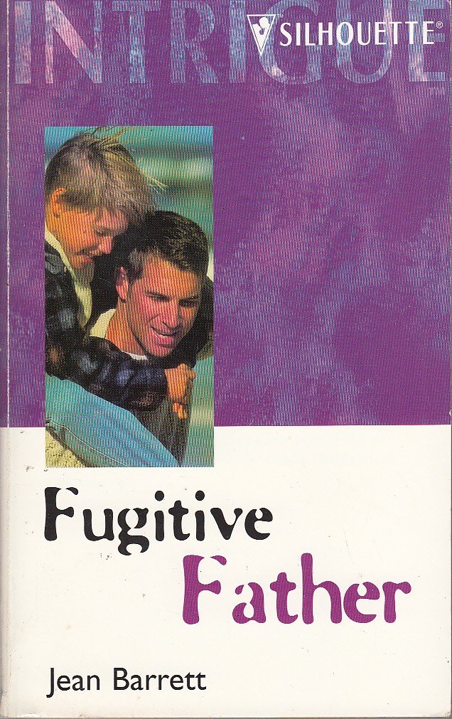 Fugitive Father (Harlequin Intrigue #475)