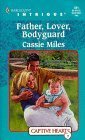 Father, Lover, Bodyguard : Captive Hearts (Harlequin Intrigue)