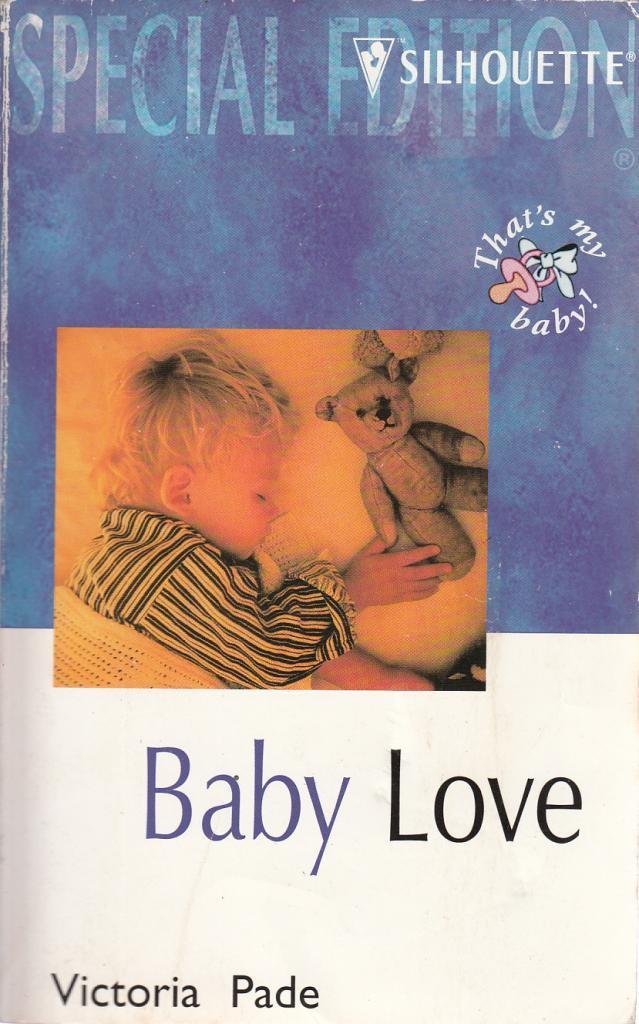 Baby Love (That'S My Baby/A Ranching Family) (Silhouette Special Edition)