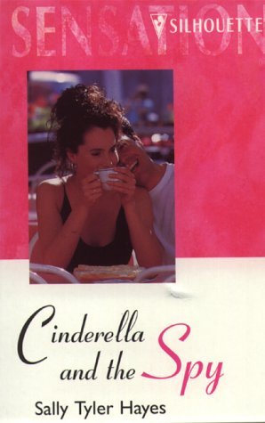 Cinderella and the Spy (Silhouette Intimate Moments No. 1001)
