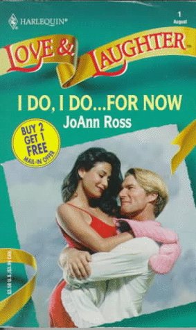 I Do, I Do... For Now (Harlequin Love and Laugher, 1)