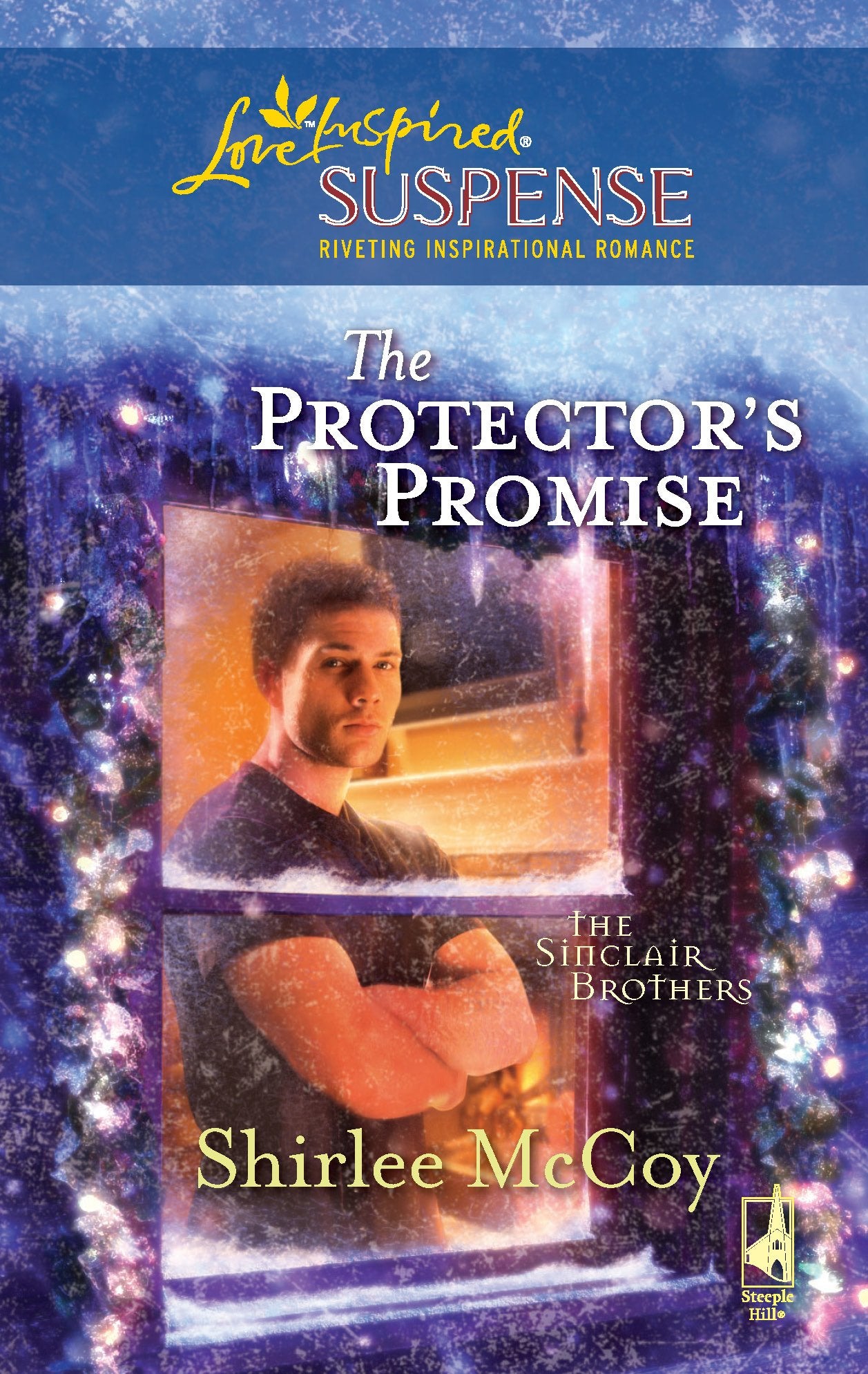 The Protector's Promise (The Sinclair Brothers Trilogy, Book 2) (Steeple Hill Love Inspired Suspense #124)