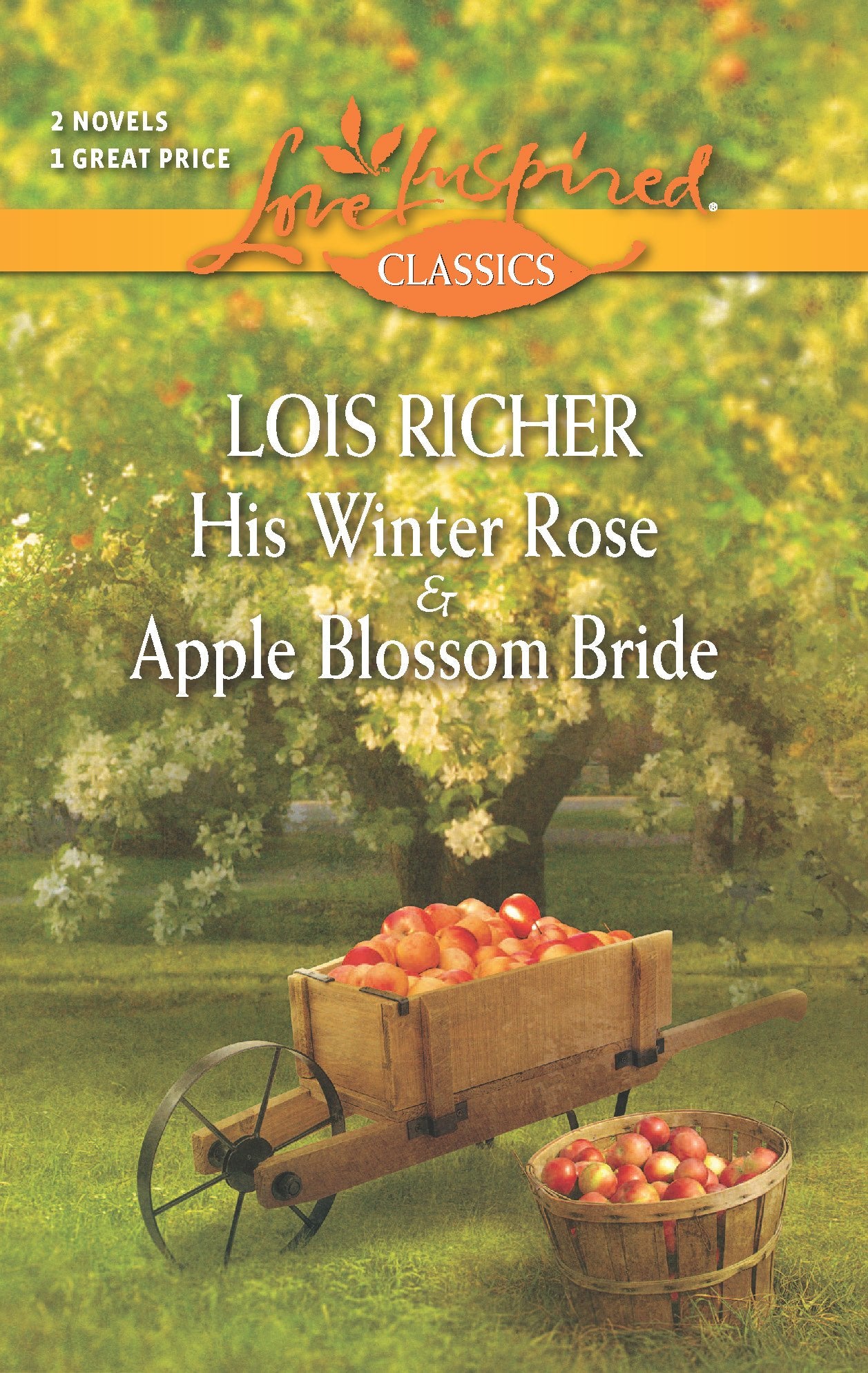 His Winter Rose and Apple Blossom Bride: An Anthology (Serenity Bay)