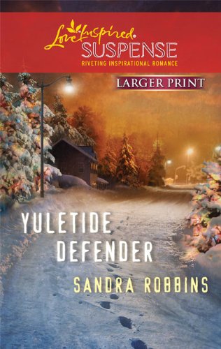Yuletide Defender (Larger Print Steeple Hill Love Inspired Suspense)