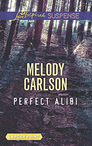 Perfect Alibi (Love Inspired Suspense)