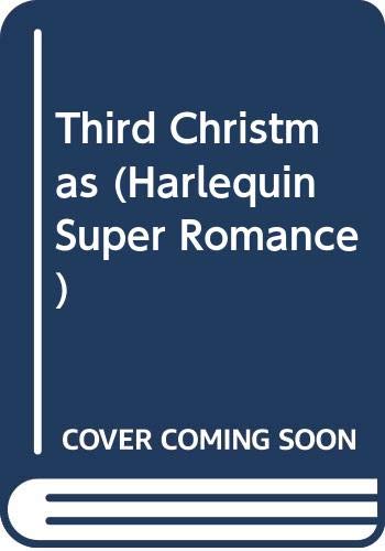 The Third Christmas (Harlequin Superromance No. 625)
