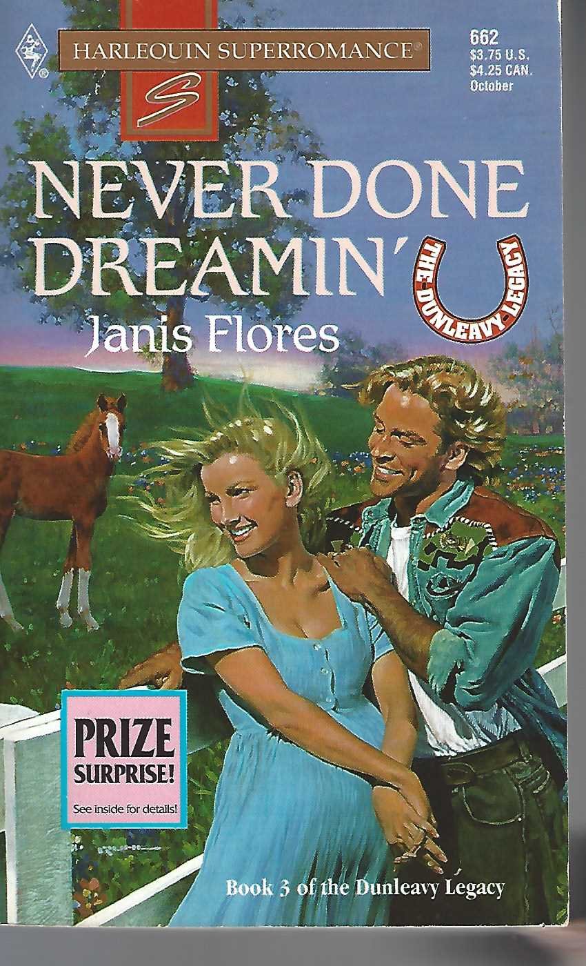 Never Done Dreamin' : The Dunleavy Legacy (Harlequin Superromance No. 662)