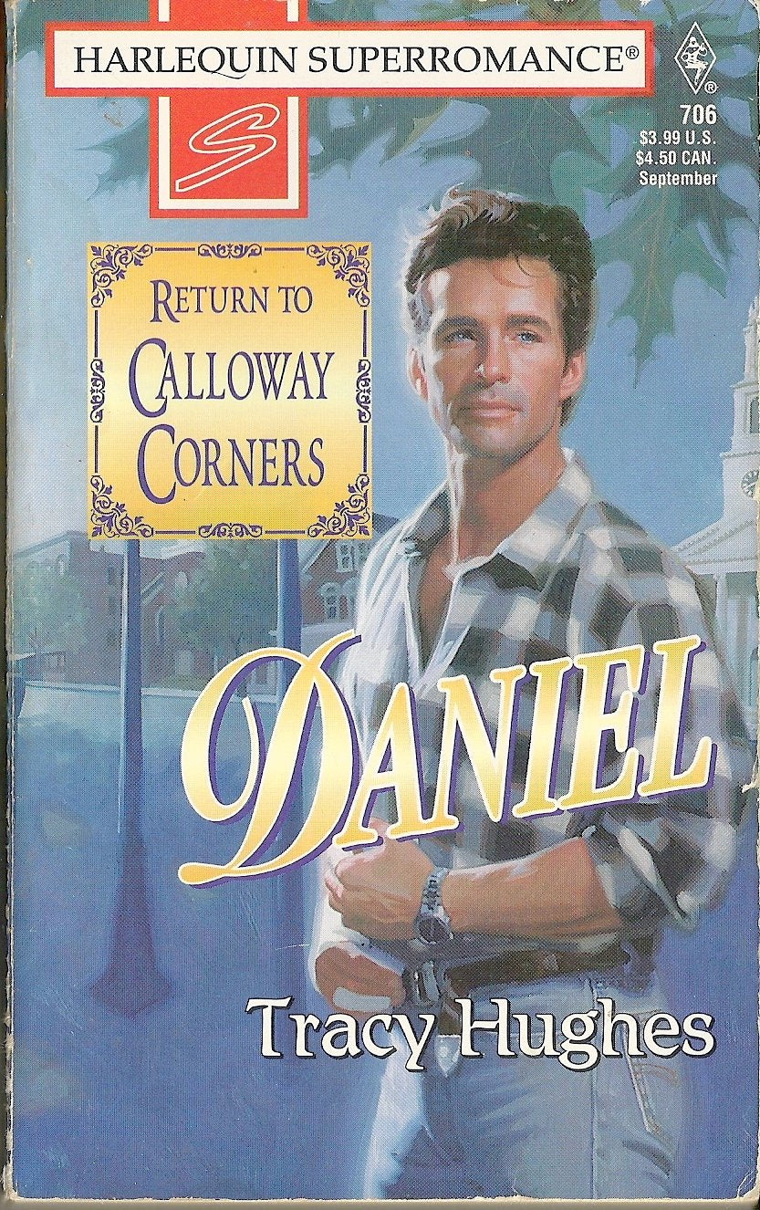 Daniel: Return to Calloway Corners (Harlequin Superromance No. 706)