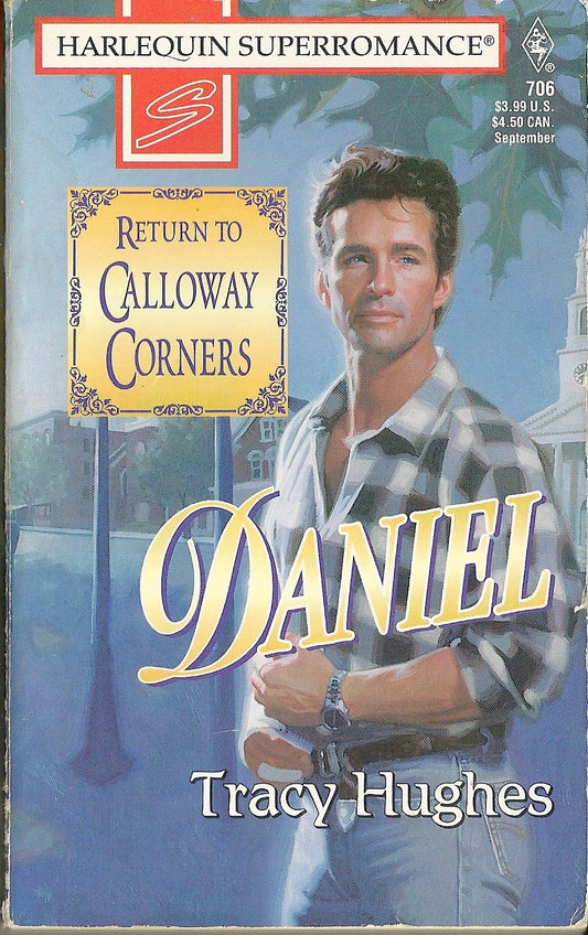 Daniel: Return to Calloway Corners (Harlequin Superromance No. 706)