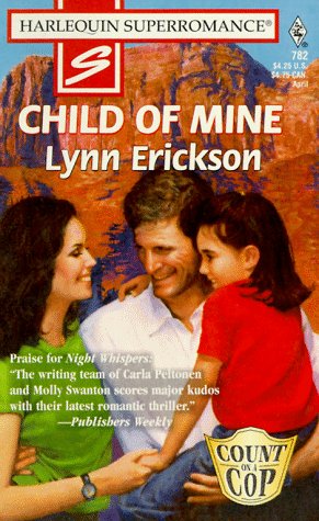 Child of Mine: Count on a Cop (Harlequin Superromance No. 782)