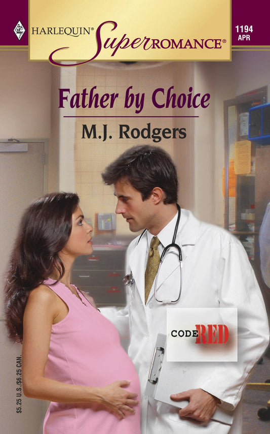 Father by Choice : Code Red (Harlequin Superromance No. 1194)