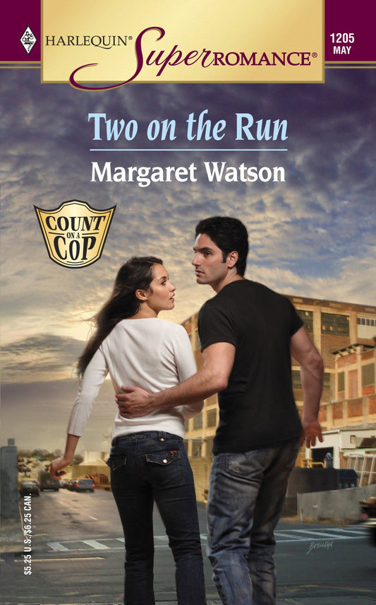 Two on the Run: Count on a Cop (Harlequin Superromance No. 1205)