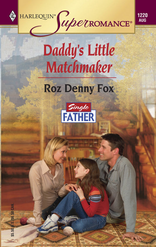 Daddy's Little Matchmaker (Harlequin Superromance No. 1220) (Single Father)