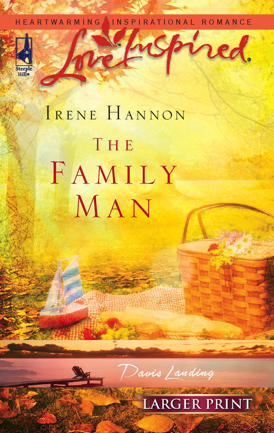 The Family Man (Davis Landing, Book 3) (Larger Print Love Inspired #364)