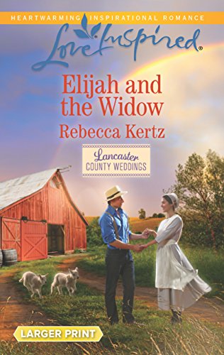 Elijah and the Widow (Lancaster County Weddings, 4)