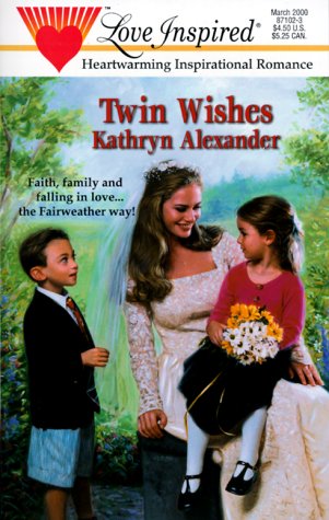 Twin Wishes (Fairweather, Book 2) (Love Inspired #96)