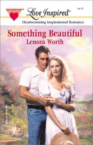 Something Beautiful (In the Garden Series #2) (Love Inspired #169)