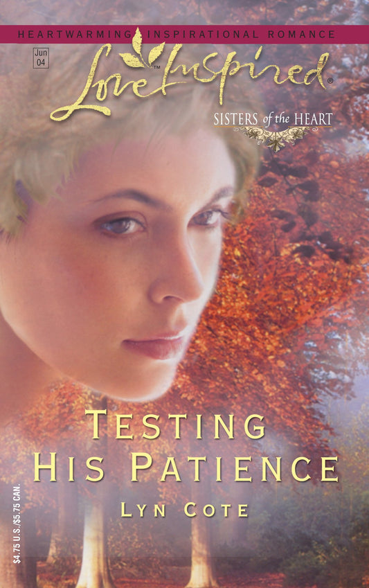 Testing His Patience (Sisters of the Heart Series #2) (Love Inspired #255)